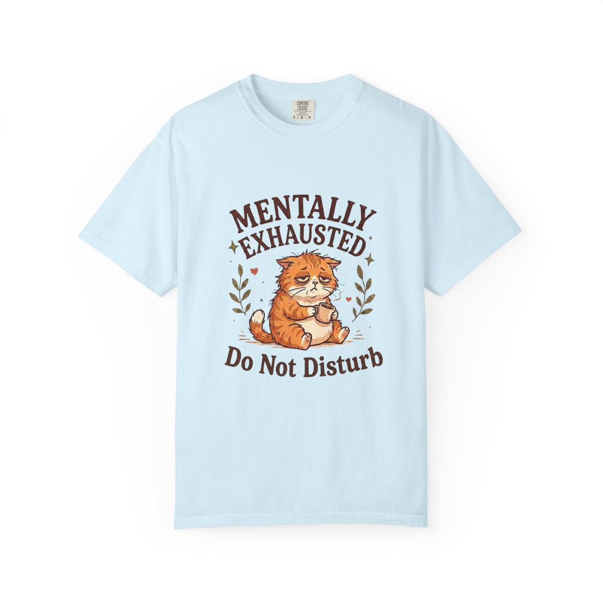 Mentally Exhausted Cat T-Shirt – Do Not Disturb Funny Cat Tee