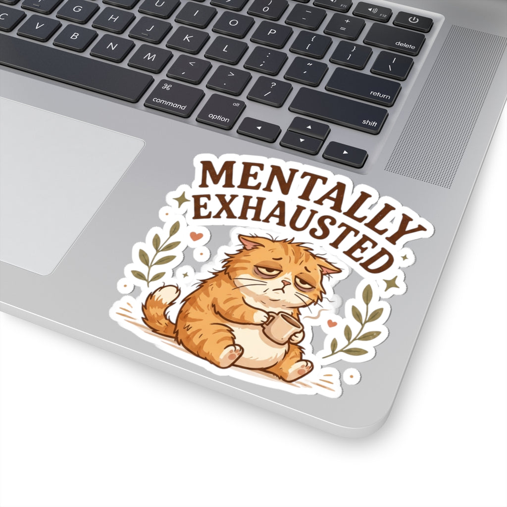 Mentally Exhausted Cat Sticker – Do Not Disturb Funny Cat Sticker