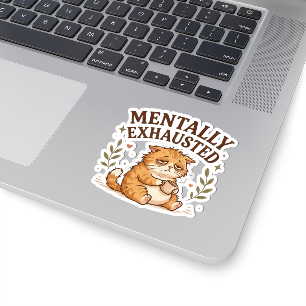 Mentally Exhausted Cat Sticker – Do Not Disturb Funny Cat Sticker