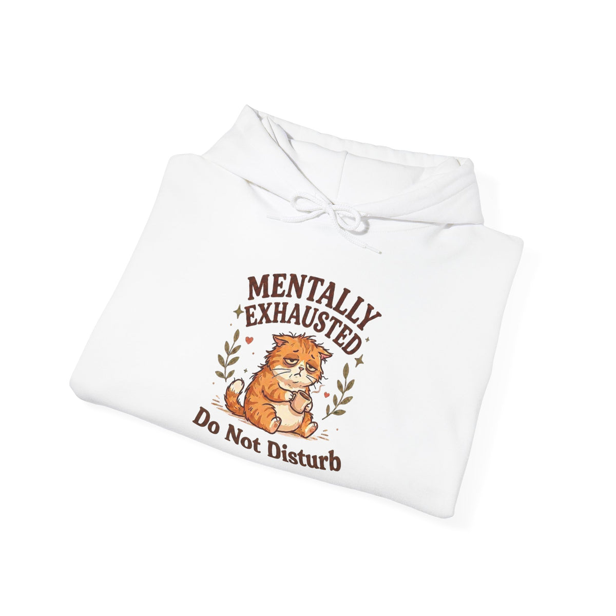 Mentally Exhausted Cat Hoodie – Do Not Disturb Funny Cat Hoodie