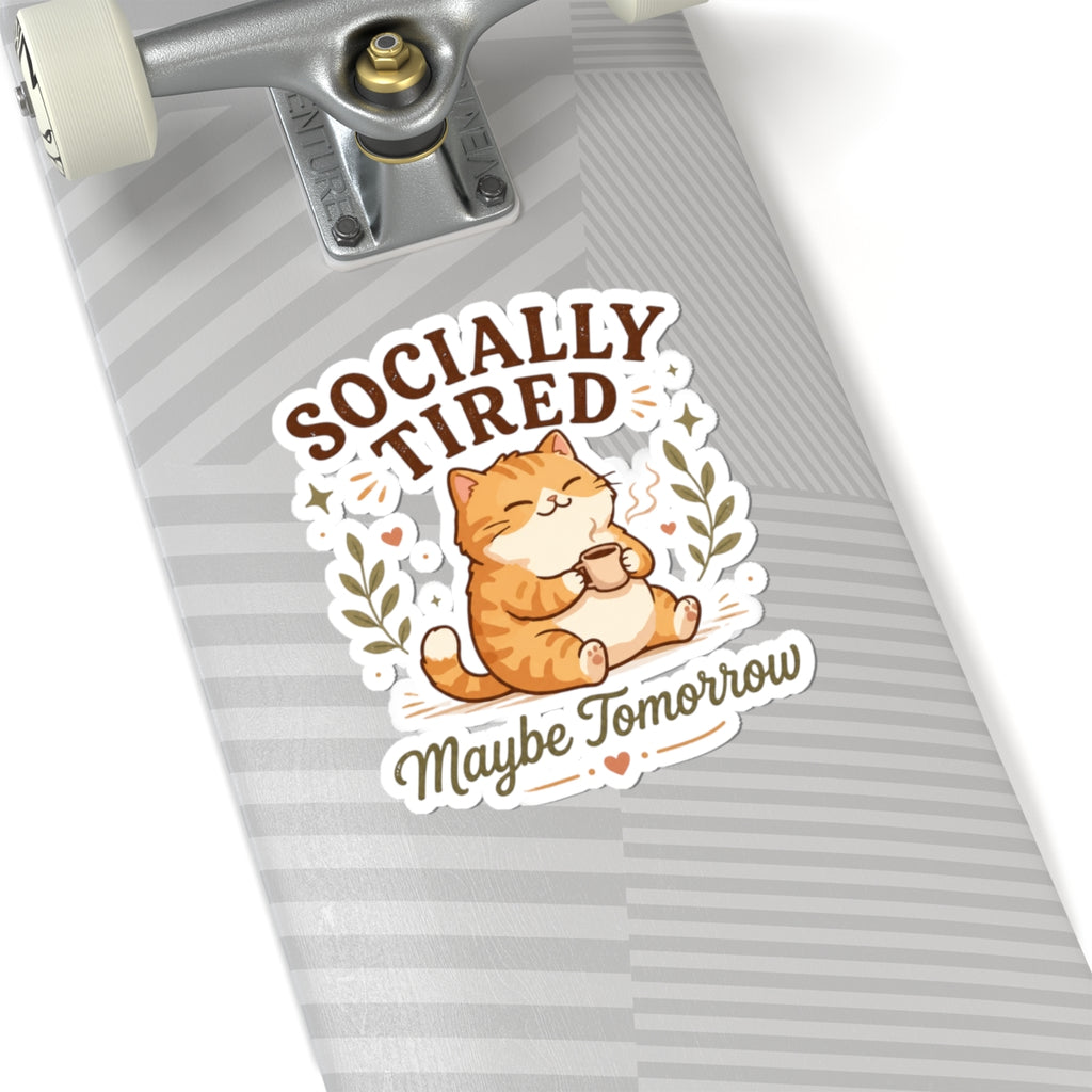 Socially Tired Cat Sticker – Maybe Tomorrow Introvert Sticker