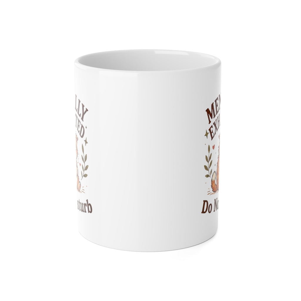Mentally Exhausted Cat Mug – Do Not Disturb Funny Cat Mug