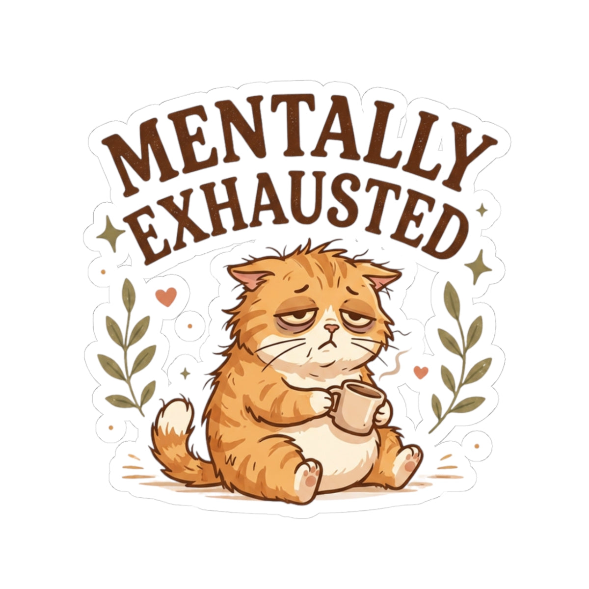 Mentally Exhausted orange cat sticker