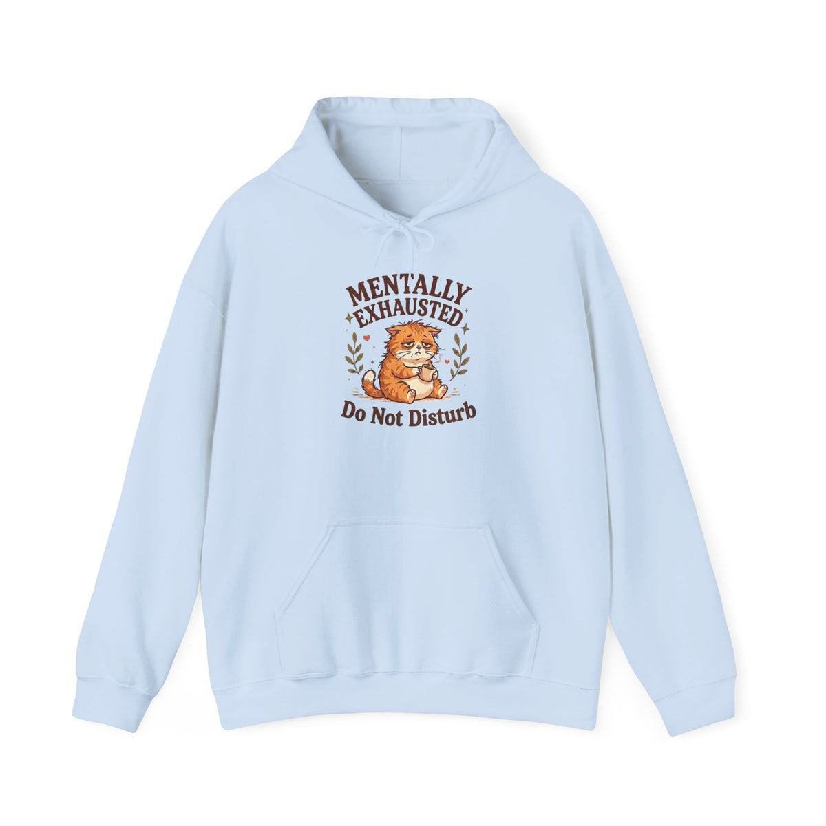 Mentally Exhausted Cat Hoodie – Do Not Disturb Funny Cat Hoodie