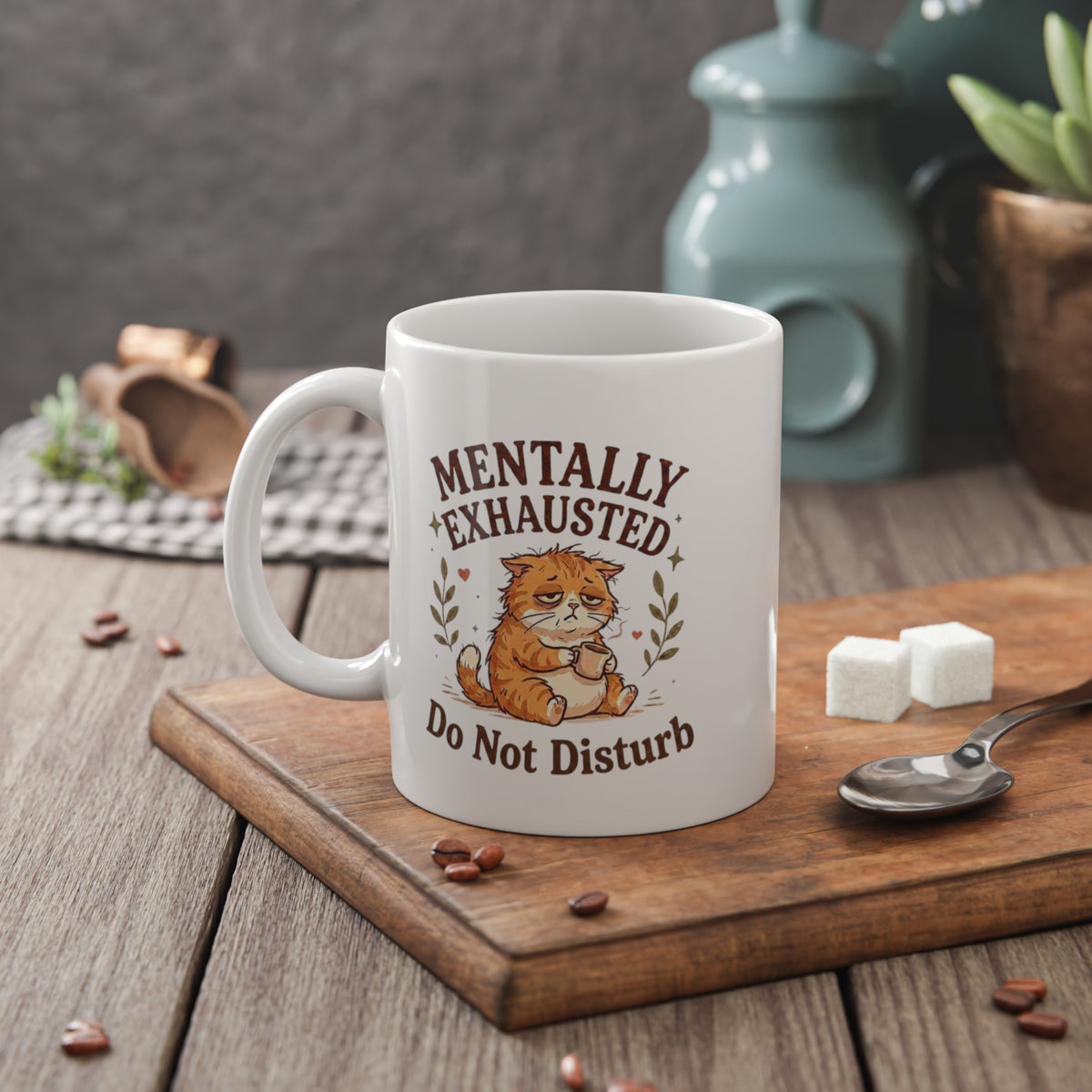 Mentally Exhausted Do Not Disturb cat mug