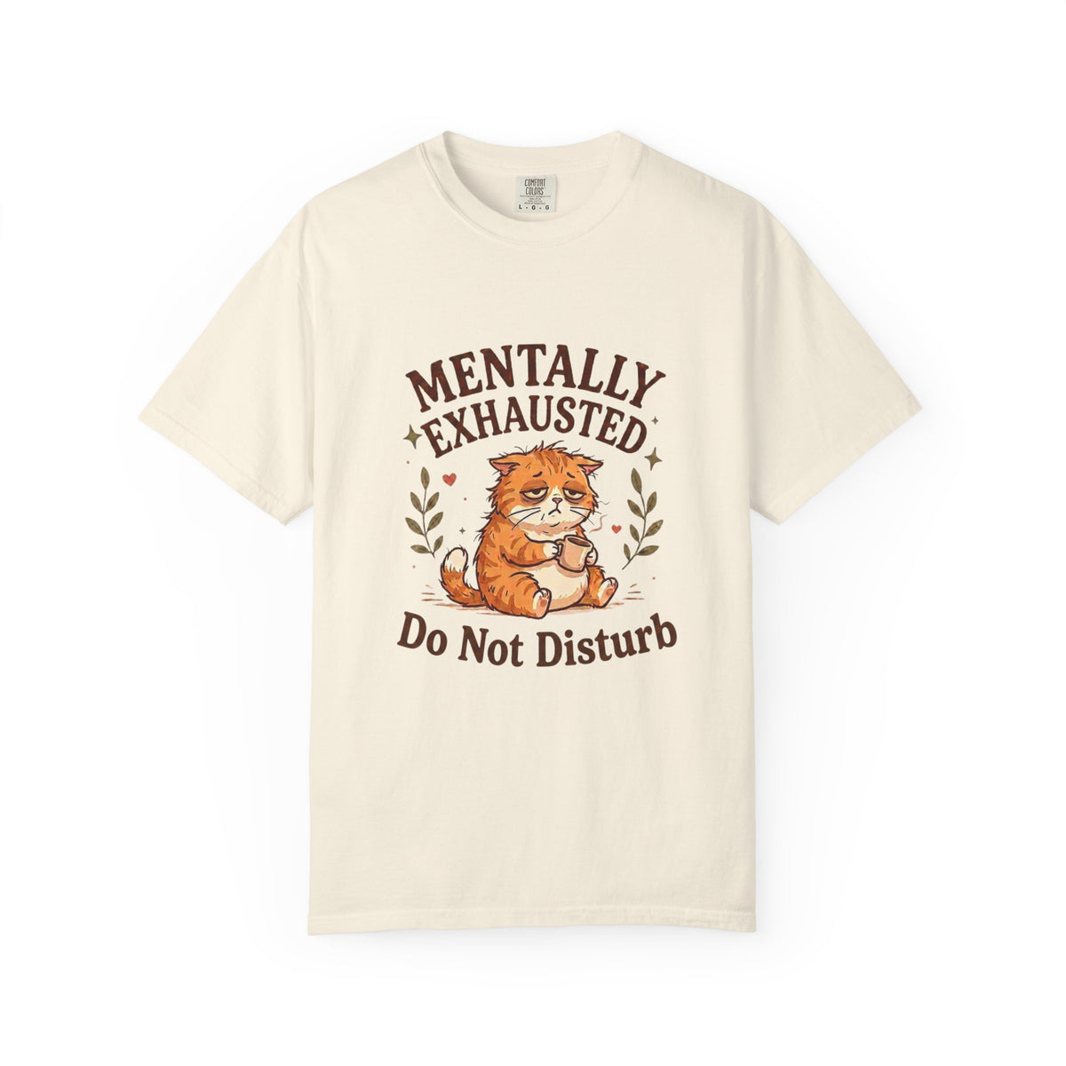 Mentally Exhausted Cat T-Shirt – Do Not Disturb Funny Cat Tee