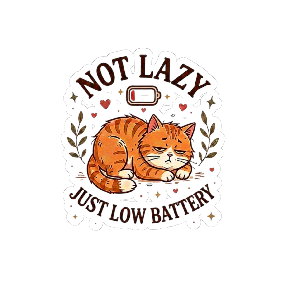 Not Lazy Just Low Battery cat sticker