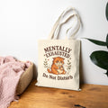 Mentally Exhausted Do Not Disturb cat tote bag