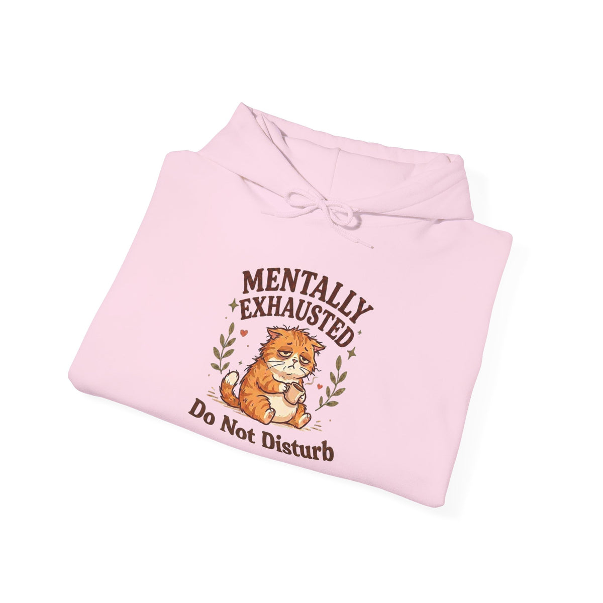 Mentally Exhausted Cat Hoodie – Do Not Disturb Funny Cat Hoodie