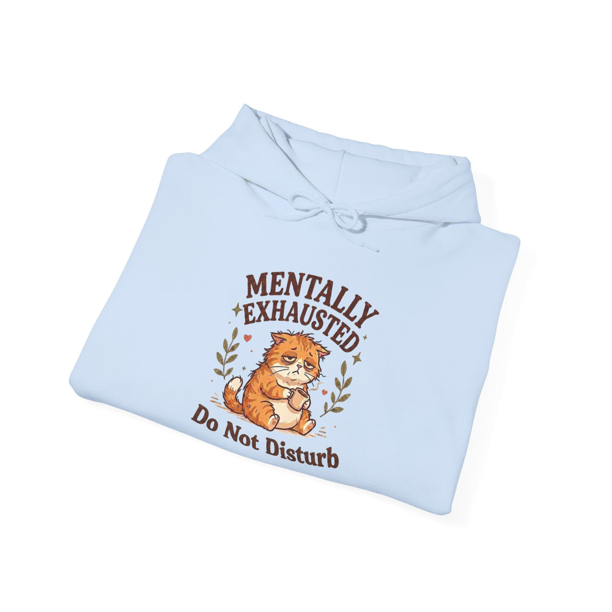 Mentally Exhausted Do Not Disturb cat hoodie