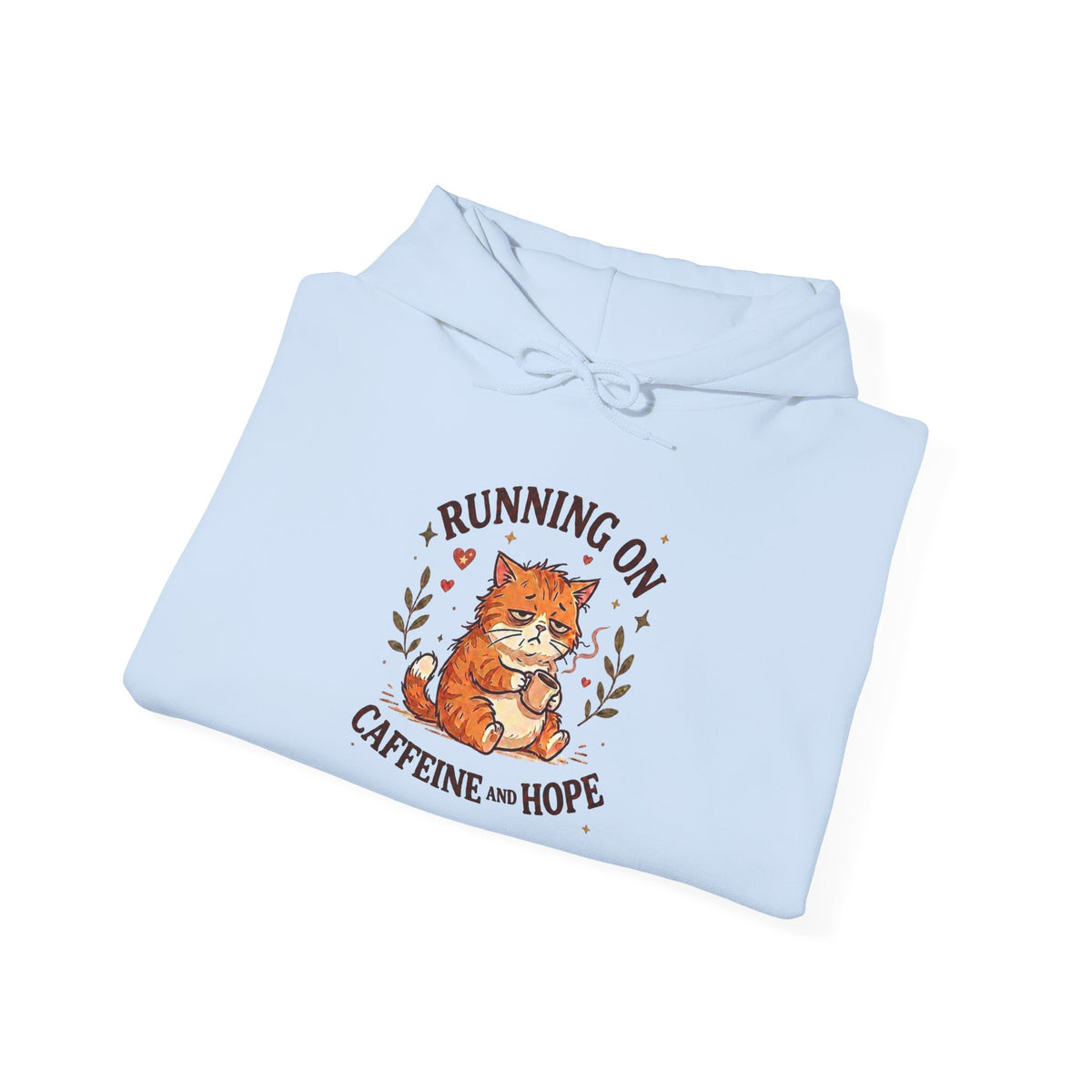Running on Caffeine and Hope Cat Hoodie